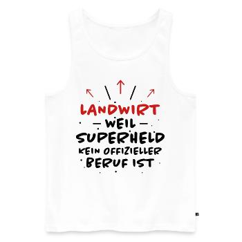Landwirt Spruch Traktor Lustiges Landwirt Geschenk - Männer Premium Bio Tank Top - Weiß - Vorne - Michal (187cm)