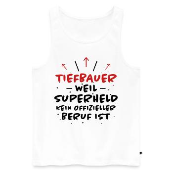 Tiefbauer Spruch Beruf Lustiges Tiefbauer Geschenk - Männer Premium Bio Tank Top - Weiß - Vorne - Michal (187cm)