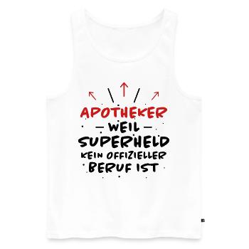 Apotheker Spruch Beruf Lustiges Apotheker Geschenk - Männer Premium Bio Tank Top - Weiß - Vorne - Michal (187cm)