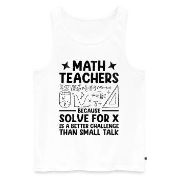 Mathelehrer Schullehrer Lustige Mathelehrer S - Männer Premium Bio Tank Top - Weiß - Vorne - Michal (187cm)