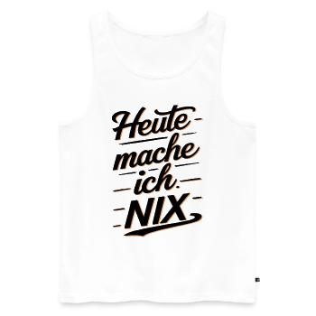 Heute Mache Ich Nix - Männer Premium Bio Tank Top - Weiß - Vorne - Michal (187cm)