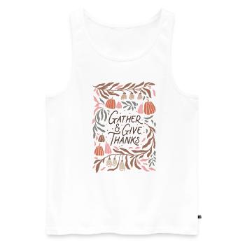 Collect & Say Thank You Thanksgiving Design - Men's Premium Organic Tank Top - white - Front - Michal (187cm)