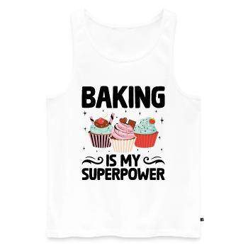 Baking Is My Superpower Pastry Baker Bake Bakers - Men's Premium Organic Tank Top - white - Front - AI Model Male 178 light (178cm)