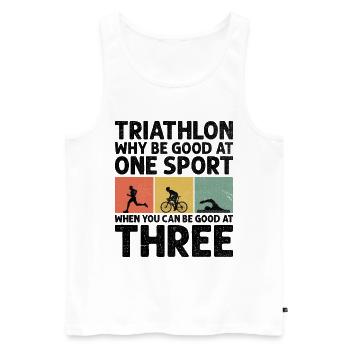 Triathlon Why Be Good at One Sport When You Can Be - Men's Premium Organic Tank Top - white - Front - Michal (187cm)