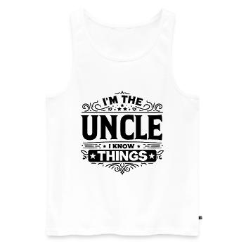 Ich bin der Onkel Ich weiß Dinge Familie Onkel Nichte Ne - Männer Premium Bio Tank Top - Weiß - Vorne - Michal (187cm)