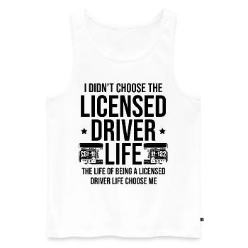 Ich habe mich nicht für das Leben des lizenzierten Fahrers entschieden - Männer Premium Bio Tank Top - Weiß - Vorne - AI Model Male 178 light (178cm)