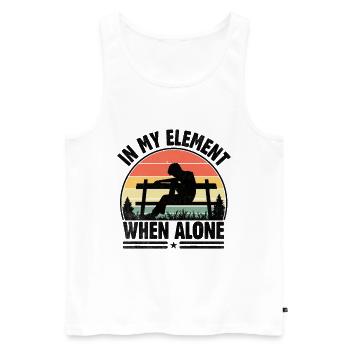 In My Element When Alone Sayings For Introverts - Men's Premium Organic Tank Top - white - Front - Michal (187cm)
