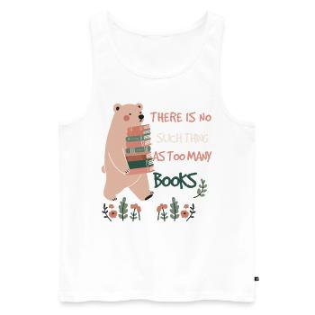 Book Lover Funny Book Quote with Bear - Men's Premium Organic Tank Top - white - Front - AI Model Male 178 light (178cm)