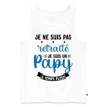 Je ne suis pas Retraité je suis un Papy - Débardeur bio Premium Homme - blanc - Devant - Michal (187cm)