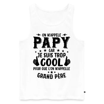 Papy car je suis trop cool / humour grand-père - Débardeur bio Premium Homme - blanc - Devant - Michal (187cm)