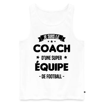 Je suis le coach d'une super équipe de football - Débardeur bio Premium Homme - blanc - Devant - Michal (187cm)