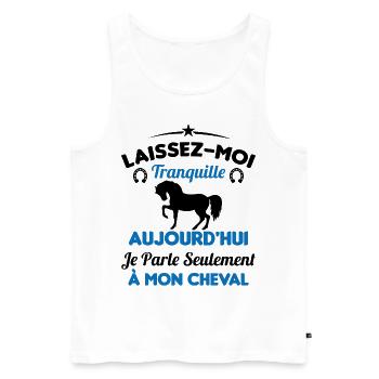Aujourd'hui je parle seulement à mon cheval - Débardeur bio Premium Homme - blanc - Devant - Michal (187cm)
