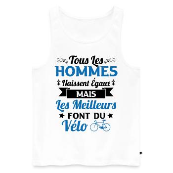 Hommes naissent égaux les meilleurs font du vélo - Débardeur bio Premium Homme - blanc - Devant - Michal (187cm)