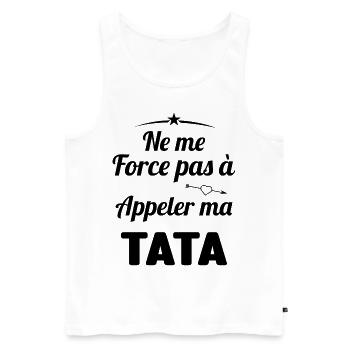 force pas à appeler ma tata Cadeau - Débardeur bio Premium Homme - blanc - Devant - Michal (187cm)