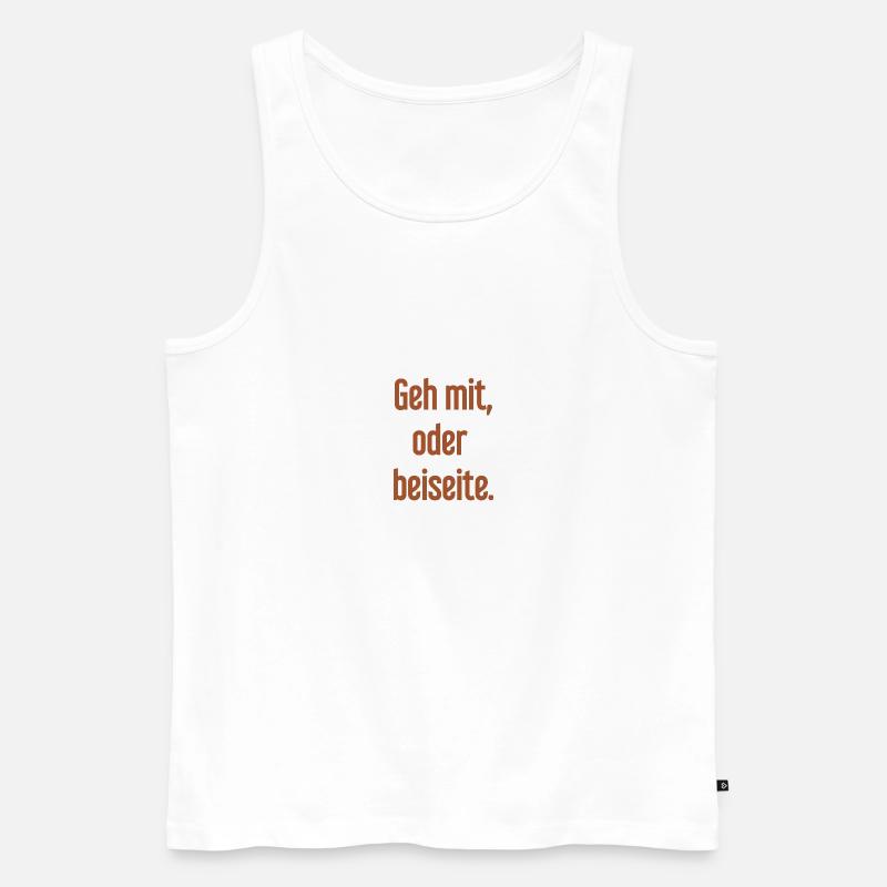 Geh mit oder beiseite - Männer Premium Bio Tank Top - Weiß