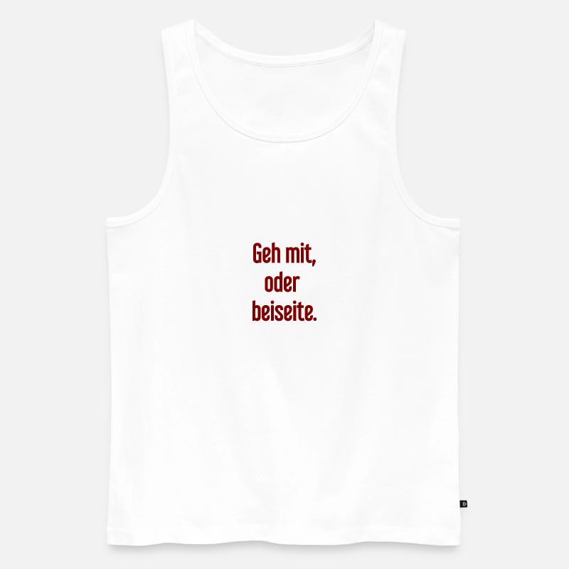 Geh mit oder beiseite - Männer Premium Bio Tank Top - Weiß