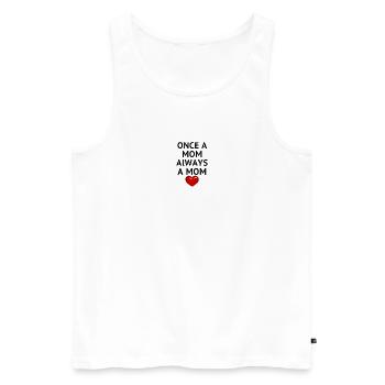 ONCE A MOM ALWAYS A MOM - Männer Premium Bio Tank Top - Weiß - Vorne - Michal (187cm)