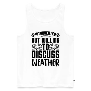 Introverted But Willing To Scientist Meteorologist - Men's Premium Organic Tank Top - white - Front - AI Model Male 178 light (178cm)