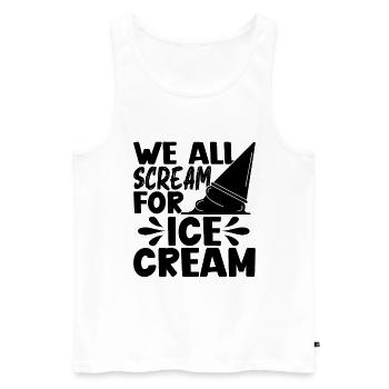 Nous crions tous pour les amateurs de crème glacée sucrée - Débardeur bio Premium Homme - blanc - Devant - Michal (187cm)