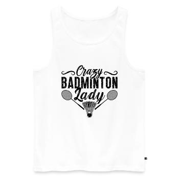 Crazy Badminton Lady Shuttlecock Badminton Player - Men's Premium Organic Tank Top - white - Front - AI Model Male 178 light (178cm)