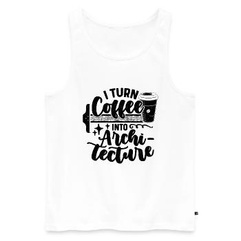 I Turn Coffee Into Architecture Builder Architects - Men's Premium Organic Tank Top - white - Front - Michal (187cm)