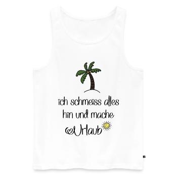 Lustige Sprüche für Urlauber - Männer Premium Bio Tank Top - Weiß - Vorne - Michal (187cm)