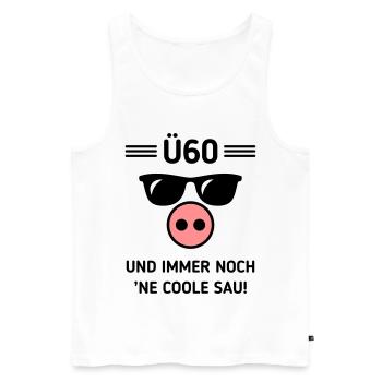 Ü60 Und Immer Noch ’Ne Coole Sau! Cool Geburtstag - Männer Premium Bio Tank Top - Weiß - Vorne - Michal (187cm)
