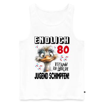 Endlich 80: Strauß Vogel Geburtstag Birthday - Männer Premium Bio Tank Top - Weiß - Vorne - Michal (187cm)