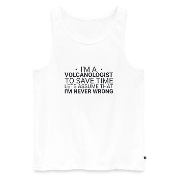 Volcanologist Never Wrong Volcanology - Männer Premium Bio Tank Top - Weiß - Vorne - Michal (187cm)
