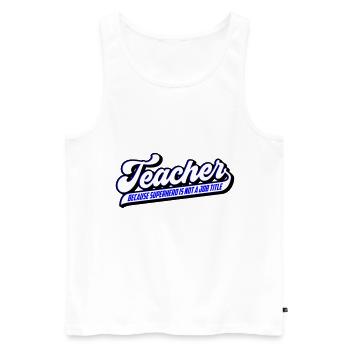 Teacher Teacher Superhero | Colors can be changed - Men's Premium Organic Tank Top - white - Front - AI Model Male 178 light (178cm)
