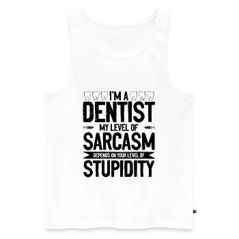 Dentiste sarcasme - Débardeur bio Premium Homme - blanc - Devant - Michal (187cm)
