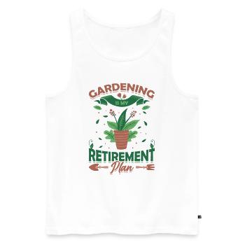 Gardening is my retirement plan. - Men's Premium Organic Tank Top - white - Front - Michal (187cm)