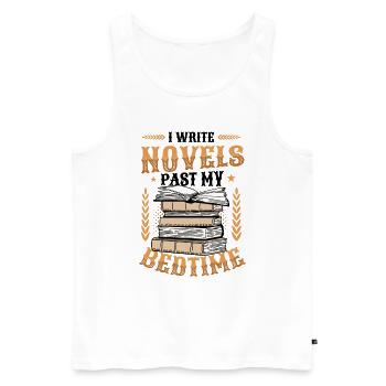 Ich Schreibe Romane, Wenn Ich Im Bett Bin Autorin - Männer Premium Bio Tank Top - Weiß - Vorne - Michal (187cm)