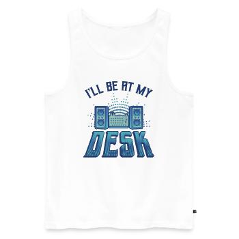 Je serai sur mon bureau Dj ingénieur du son - Débardeur bio Premium Homme - blanc - Devant - Michal (187cm)