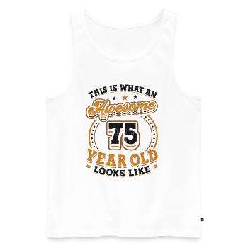 This is what a great 75-year-old looks like. - Men's Premium Organic Tank Top - white - Front - AI Model Male 178 light (178cm)