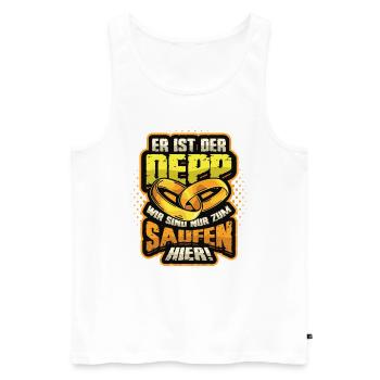 Er Ist Der Deep und Wir Sind Nur Zum Saufen Hier - Männer Premium Bio Tank Top - Weiß - Vorne - Michal (187cm)