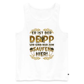 Er Ist Der Deep, Wir Sind Nur Zum Saufen Hier - Männer Premium Bio Tank Top - Weiß - Vorne - Michal (187cm)