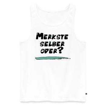 Lustiger Spruch: Merkste selber oder? - Männer Premium Bio Tank Top - Weiß - Vorne - AI Model Male 178 light (178cm)