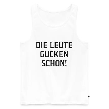 Die Leute gucken schon! - Männer Premium Bio Tank Top - Weiß - Vorne - Michal (187cm)