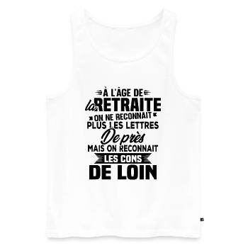 Avec l'age on reconnaît les cons de loin - Débardeur bio Premium Homme - blanc - Devant - Michal (187cm)