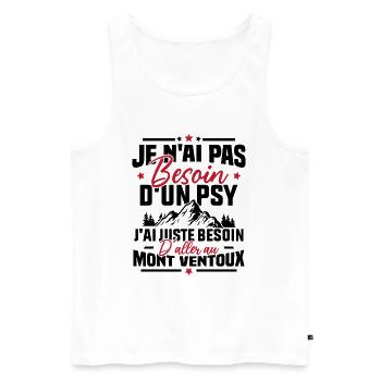 J'ai juste besoin d'aller au mont ventoux Humour - Débardeur bio Premium Homme - blanc - Devant - Michal (187cm)