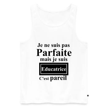 Je ne suis pas parfaite mais je suis éducatrice - Débardeur bio Premium Homme - blanc - Devant - Michal (187cm)