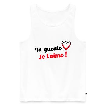 Ta gueule je t aime - Débardeur bio Premium Homme - blanc - Devant - Michal (187cm)