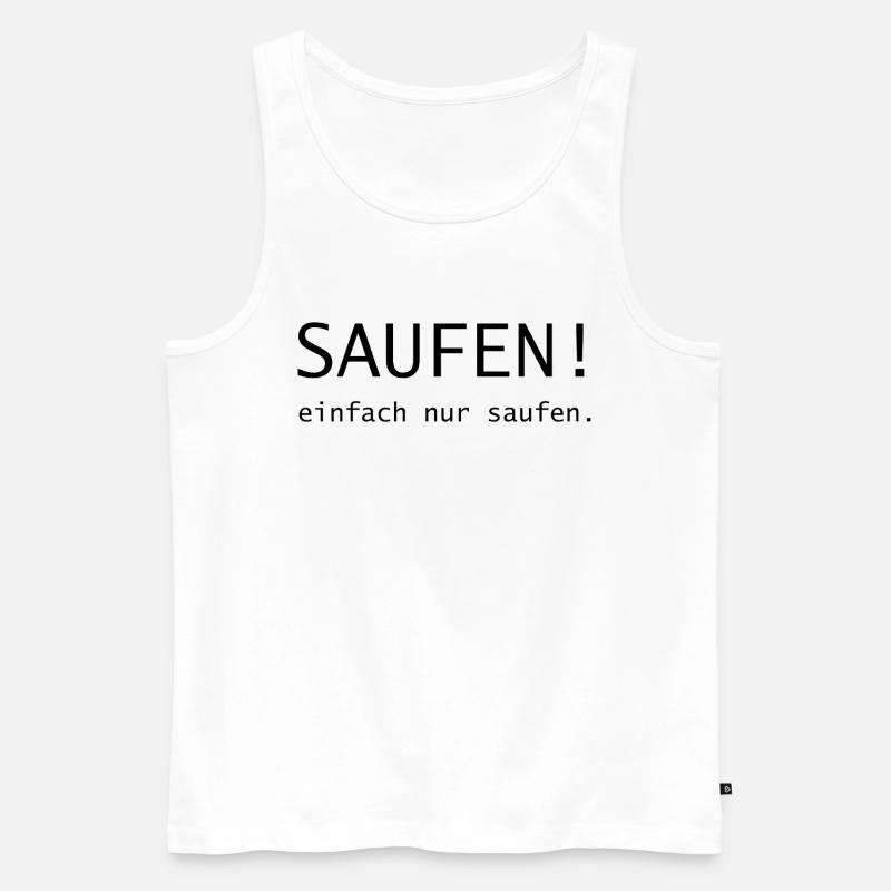 saufen! einfach nur saufen - Männer Premium Bio Tank Top - Weiß