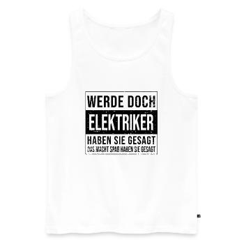 Elektriker Geburtstag Arbeit witzige Handwerker - Männer Premium Bio Tank Top - Weiß - Vorne - Michal (187cm)