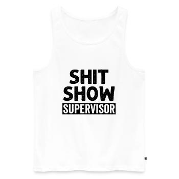 Shit Show Supervisor - Men's Premium Organic Tank Top - white - Front - AI Model Male 178 light (178cm)