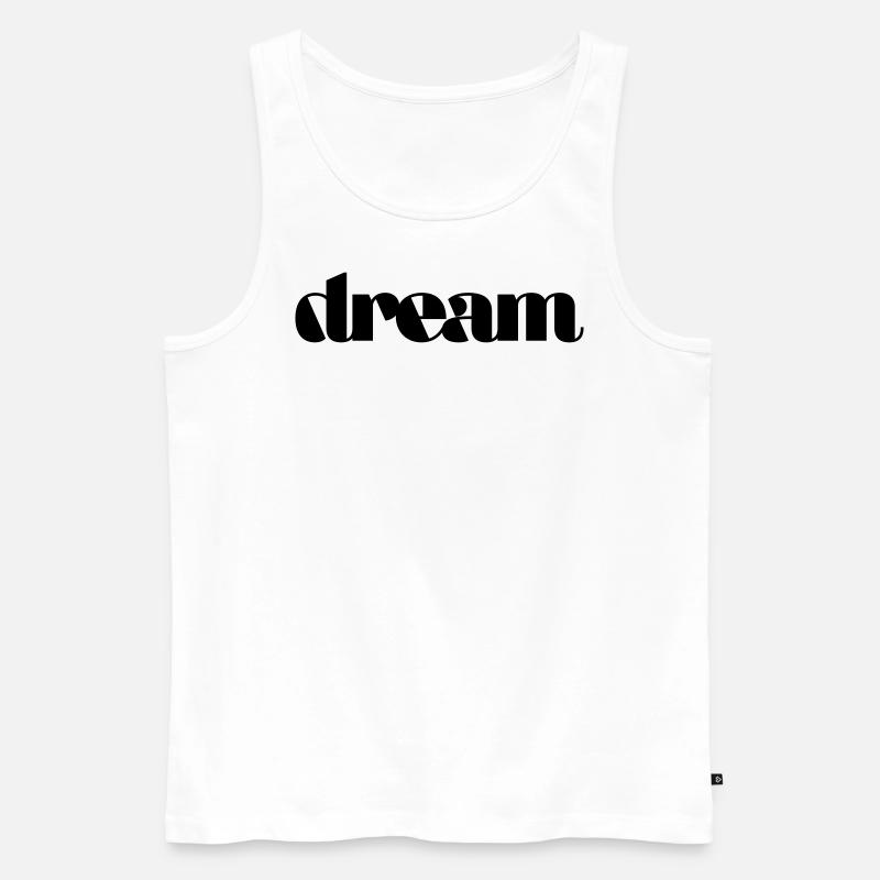 dream - Männer Premium Bio Tank Top - Weiß