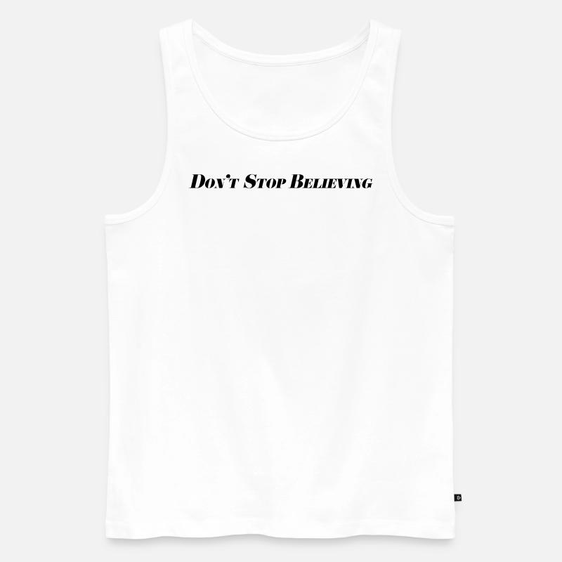 Don't Stop Believing - Men's Premium Organic Tank Top - white