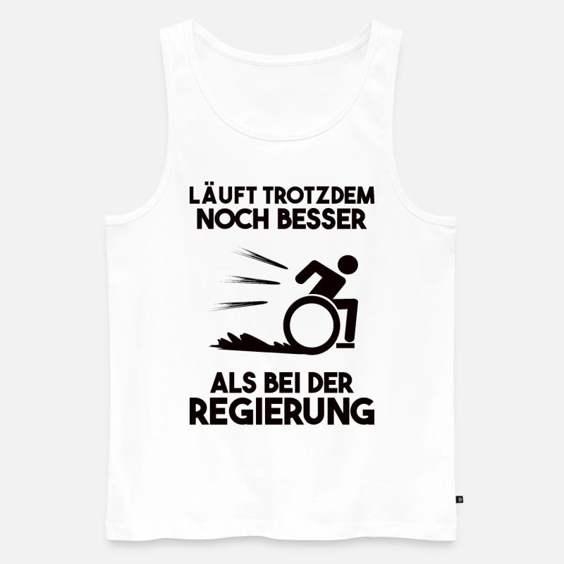 Regierung Rollstuhlfahrer Spruch Geschenk - Männer Premium Bio Tank Top - Weiß