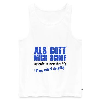 Als gott mich schuf wurde es lustig - Männer Premium Bio Tank Top - Weiß - Vorne - Michal (187cm)